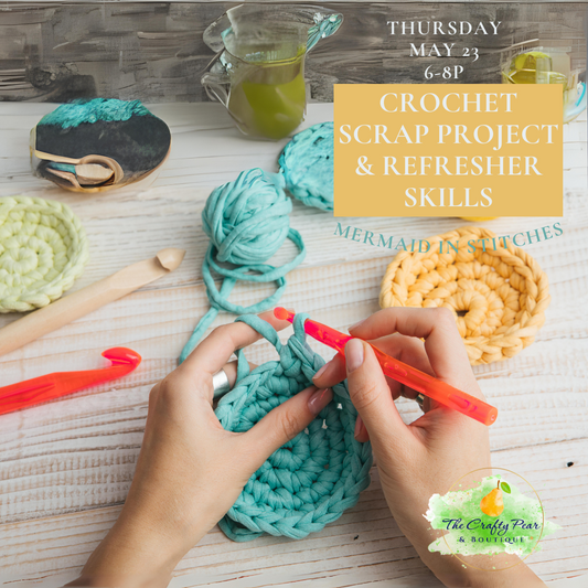 Refresher Crochet - Thursday 5/23 6-8p