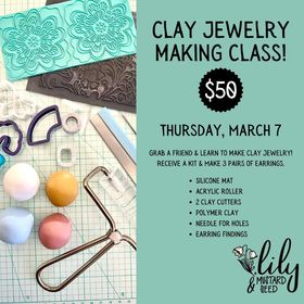 Clay Jewelry Making Class - March 7, 6-8P