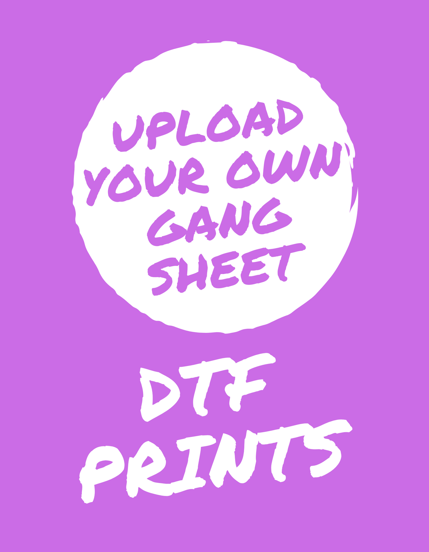 Custom DTF Transfer - Gang Sheet (Upload Own Gang Sheet)